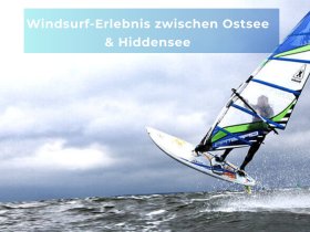 Windsurf-Erlebnis zwischen Ostsee & Hiddensee